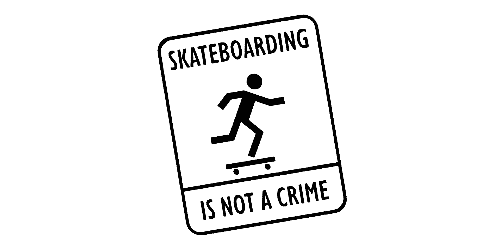 Strektegning av skater med teksten skateboarding is not a crime